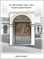 Holger Schulten - "Wittelsbacher"-Zyklus in den Hofgartenarkaden München