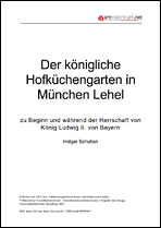 Holger Schulten - "Der koenigliche Hofkuechengarten in Muenchen Lehel